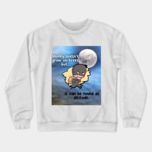 Midnight money earn Crewneck Sweatshirt